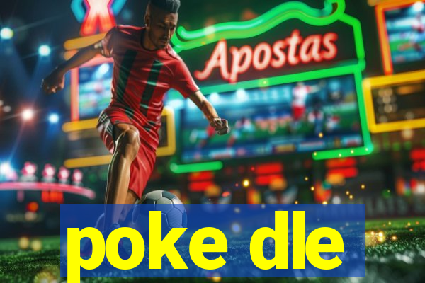 poke dle